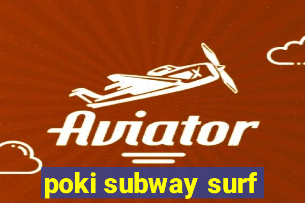 poki subway surf